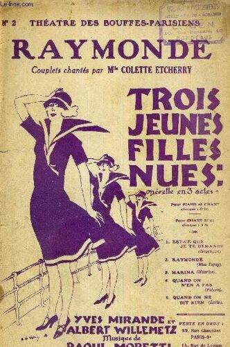 Raymonde - Couplets - De L'operette Les Trois Jeunes Filles Nues En 3 Actes