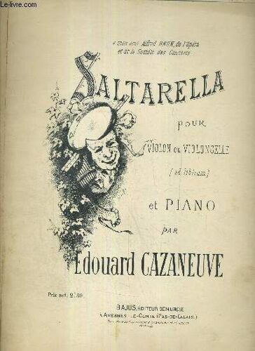 Saltarella - Pour Violon Et Violoncelle Et Piano - A Mon Ami Alfred Brun, De L'opera Et De La Societe Des Concerts.