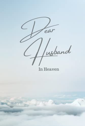 Dear Husband Bereavement And Grief Journal | Grieving Gift For Wives That Have Lost Their Husband: Memory Book For Late Husband | Therapeutic Writing Journal