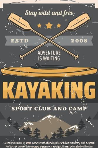 Kayaking Log Book: Sport Club And Camp : A Journal To Record Your Adventures (Gift Idea For Kayaking Lovers)