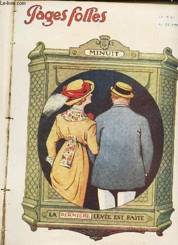 Pages Folles - 5ème Année - N°20 - 18 Mai 1913 - Erreur De Diagnostic - Miousic - Une Rencontre - Protocole Autrichien - Un Pecurseur - Nos Pipelets - L'alleluia D'amour - L'esprits Des Mots ...