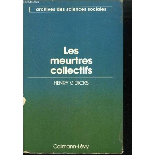 Les Meurtres Collectifs - Une Analyse Psychologique De Criminels Ss