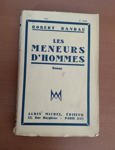Les Meneurs D'hommes Par Robert Randau.