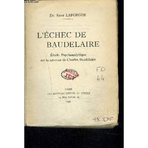 L Echec De Baudelaire- Etude Psychanalytique  Sur La Nevrose De Charles Baudelaire