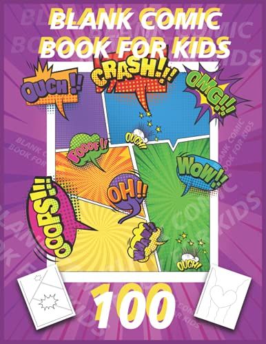 Blank Comic Book For Kids: Create Your Own Comic Book 100 Unique Blank Comic Book Templates For Adults, Womens And Mens, Kids