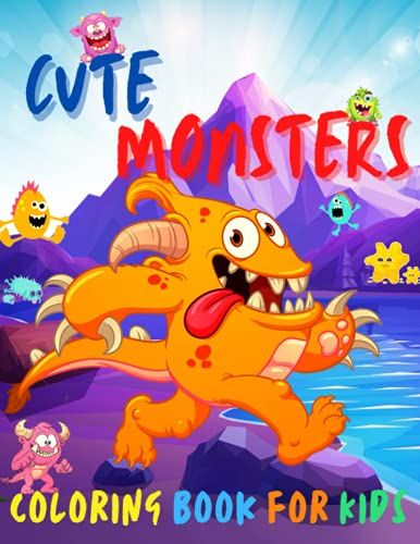 Cute Monsters Coloring Book For Kids: Amazing Book With Cute Monsters | Easy Coloring Monsters For Kids