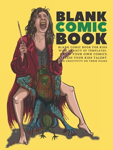 Blank Comic Book For Kids With Variety Of Templates: Draw Your Own Comics. Express Your Kids Talent And Creativity On These Pages. (Devil Is Inside You)