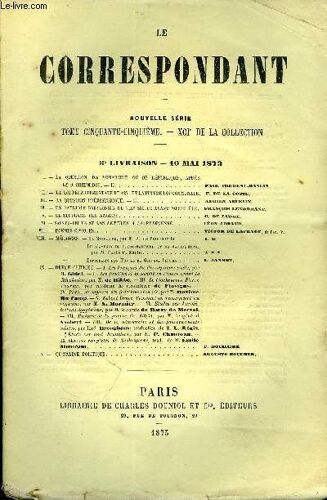 Le Correspondant Tome 55 N° 255 - 1. - La Question De Monarchie Ou De République, Aprèsle 9 Thermidor. ¿ Ii. Paul Thureau-Dangin.Ii.¿ La Loi Départementale De 1871 Et La Future Loi ...