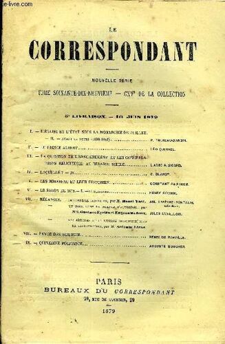 Le Correspondant Tome 79 N° 401 - I. ¿ L¿Église Et L¿État Sous La Monarchie De Juillet.¿ Ii. ¿ Avant La Lutte (1830-1841).. P. Thureau-Dangin.Ii.¿ Le Prince Albert. Léo Quesnel.Iii.¿ La ...