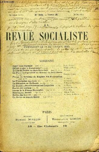 La Revue Socialiste Tome 18 N° 103 - Appel Aux Paysans. A.-A. Guillot.Qu¿Est Ce Que Le Socialisme ?. Dr Julien Piogerl¿Idée De Patrie En Asie Orientale. Matgioi.Le Parti Indépendant Du ...