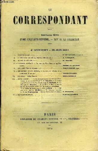 Le Correspondant Tome 59 N° 282 - -Augustin Cochin. ¿ X. Cte De Falloux, De L¿Acad. Fr.-La Nouvelle Loi Sur Le Travail Des Enfants. A. Audiganne.-Le Mot De L¿Énigme. ¿ V. Mme ...