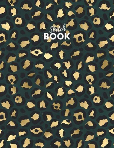 Leopard Print Sketch Book: A Large Blank Drawing Book For Writing, Painting, Sketching Or Doodling, 108 Pages, 8.5" X 11". A Blank Journal For Kids, Teens And Adults Who Love To Draw