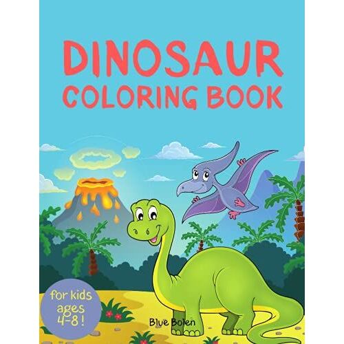 Dinosaur Coloring Book: Dinosaur Coloring Book For Kids | Amazing Coloring & Activity Book For Children, Age 4-8!