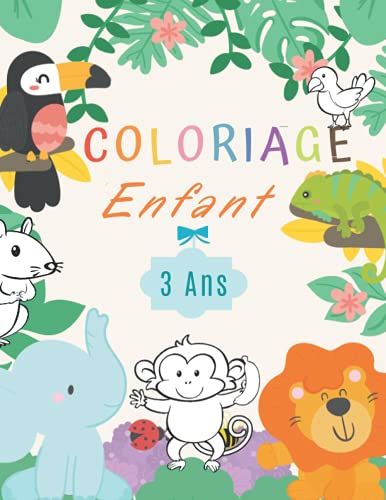 Coloriage Enfant 3 Ans: +50 Motifs D'animaux Pour Filles & Garçons - Grand Format | Apprendre À Colorier Pour Les Petits D'âge Préscolaire.