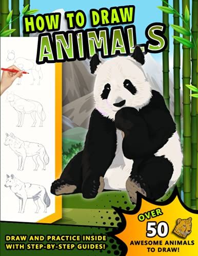 How To Draw Animals: A Step By Step Drawing Book Gift For Kids And Young Artists