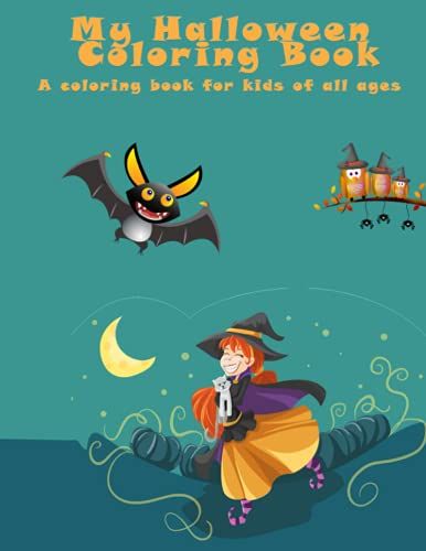 My Halloween Coloring Book: A Coloring Book For Boys And Girls