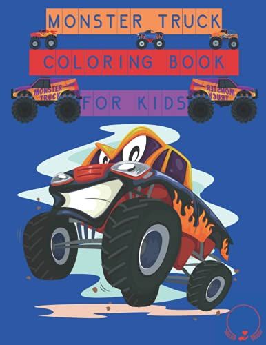 Monster Truck Coloring Book For Kids: Awesome Car Designs For Fun And Relax
