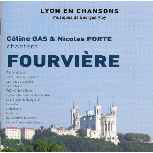 Cd "Céline Gas & Nicolas Porte Chantent Fourvière/Lyon En Chansons (Musiques De Georges Aloy)"