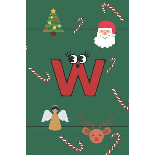 Letter W: Ultimate Monogrammed Christmas Sketchbook For Kids: The Best Stocking Stuffer: 50 Blank Pages For Drawing, Doodling Or Journaling