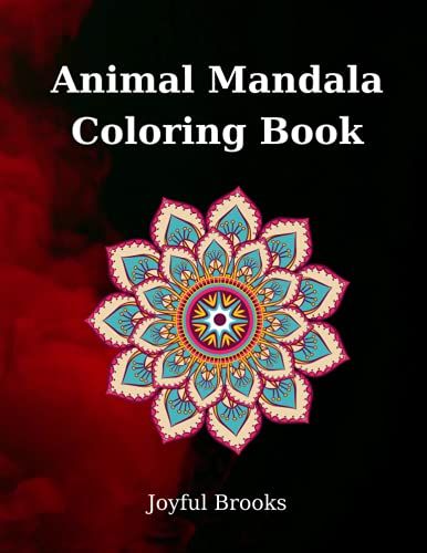 Animal Mandala Coloring Book: 43 Coloring Pages |Extraordinary Mandalas For Relaxation| Suitable For Both Men, Women And Children