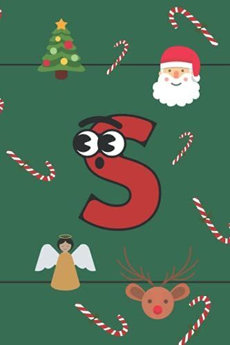 Letter S: Ultimate Monogrammed Christmas Sketchbook For Kids: The Best Stocking Stuffer: 50 Blank Pages For Drawing, Doodling Or Journaling