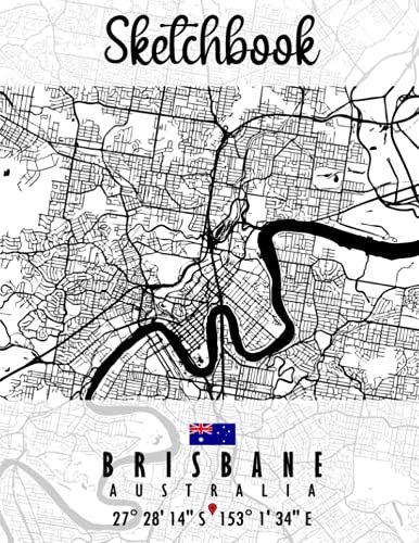 Sketchbook: Brisbane Map Australia Sketchbook | Great Personalized Gift For Drawing, Writing, Painting, Sketching, And Doodling For Men, Women, Boys And Girls Of All Ages