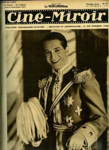 Ciné-Miroir N° 256 - Maurice Chevalier, Dans Son Role Du Prince Consort De Parade D Amour, Maurice Et Jeannette, Le Voleur Volé, Robe Courte Ou Robe Longue ?, Un Fervent Adepte Des Talkies : Jean(...)