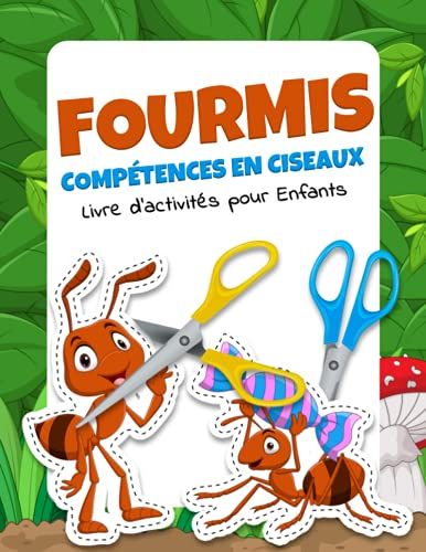 Fourmis Compétences En Ciseaux Livre D'activités Pour Enfants: Un Cahier D'exercices Préscolaires Pour Les Enfants De 3 À 5 Ans: Coloration Et Coupe, Grand Format. (Idée Cadeau!)