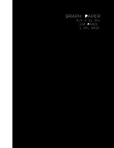 1 Cm Minimal Tech Black White Graph Paper Composition Notebook: Quad Ruled Grid Notebook (Large, 8.5 X 11 Inches) 120 Pages, For Math Science Art Engineering Students