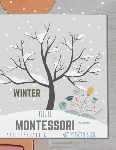 Montessori Winter Aktivitäten Buch - Teil Ii: Montessori Winter | Für Kindergarten Und Vorschule (3-7 Jahre) | Deutsche Version