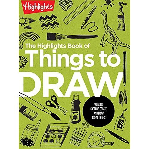 The Highlights Book Of Things To Draw