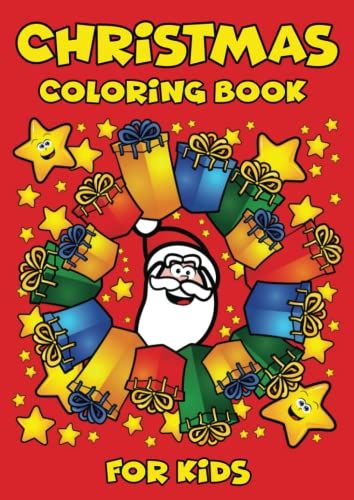 Christmas Coloring Book: Kids Activity Book - More Than 50 Pages For Children Aged 3 And Up... - Exercises To Learn How To Draw, Color And Other Activities To Discover
