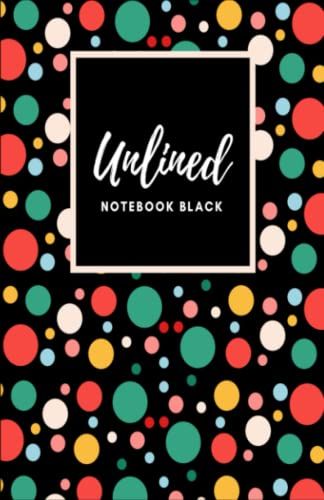 Unlined Notebook Black: Unlined Notebook 5.5 X 8.5