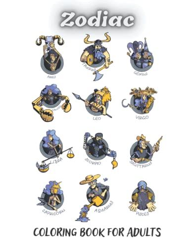 Zodiac Coloring Book For Adults: Astrological Zodiac Signs With Relaxing Designs