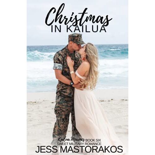 Christmas In Kailua: A Sweet Military Romance