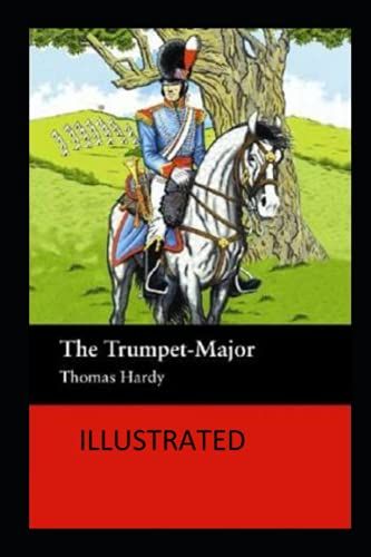The Trumpet-Major Illustrated