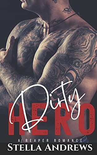 Dirty Hero: Twisted Reapers Mc (A Reaper Romance)