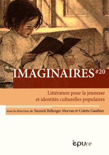 Imaginaires N° 20 - Littérature Pour La Jeunesse Et Identités Culturelles Populaires