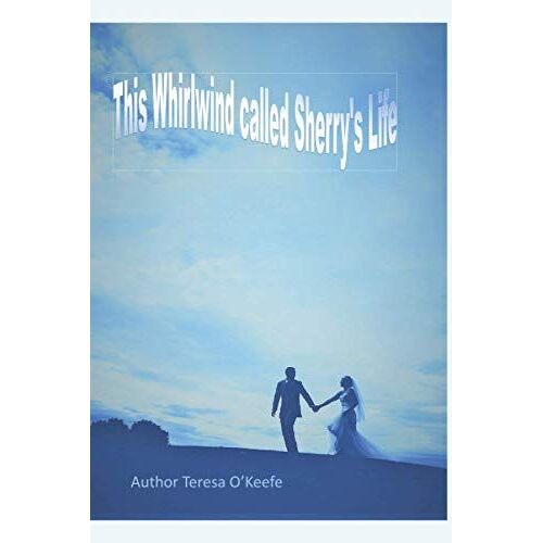 This Whirlwind Called Sherry's Life