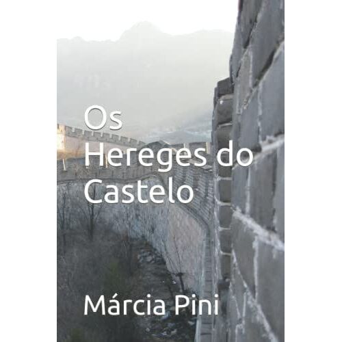Os Hereges Do Castelo