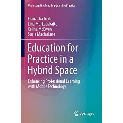 Education For Practice In A Hybrid Space