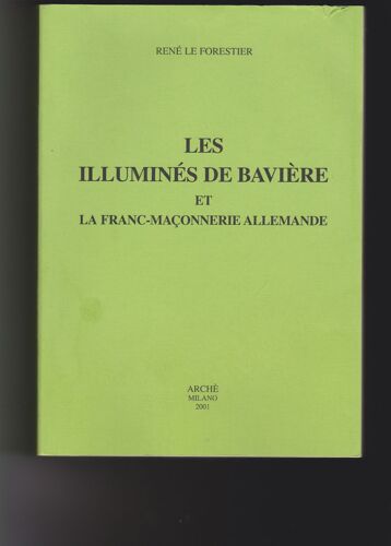 Les Illuminés De Bavière Et La Franc-Maçonnerie Allemande