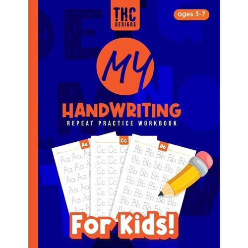 My Handwriting - Workbook For Kids: Writing Practice Book To Master Letters - Repeat Practice Method For Success