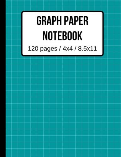 Graph Paper Notebook 120 Pages / 4x4 / 8.5 X 11: Grid Paper Notebook, Graph Paper Composition Notebook, Grid Paper For School, Drawing, Math And Science Students And More