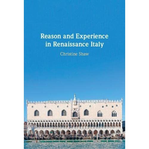 Reason And Experience In Renaissance Italy