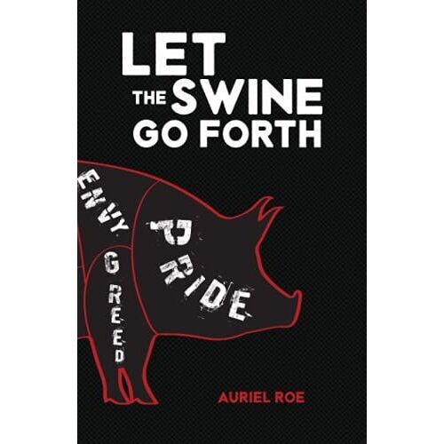 Let The Swine Go Forth