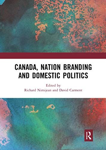 Canada, Nation Branding And Domestic Politics