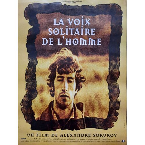 La Voix Solitaire De L'homme - Véritable Affiche De Cinéma Roulée - Format 40x60 Cm - De Alexandre Sokourov Avec Andreï Gradov, Tatiana Goriatcheva, Vladimir Degtiarev - 1987 Ressortie 1998