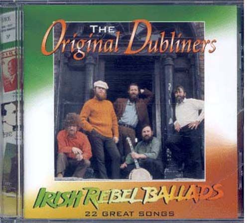 The Original Dubliners : Irish Rebel Ballads