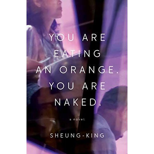 You Are Eating An Orange. You Are Naked.